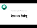 Bonfire: Reverse a String FreeCodeCamp JavaScript Challenge