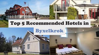 Top 5 Recommended Hotels In Byxelkrok | Best Hotels In Byxelkrok
