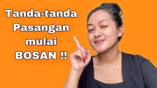 Tanda-tanda Pasangan kamu mulai BOSAN !!!