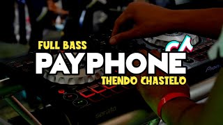 DJ VIRAL TIKTOK PAYPHONE (FULLBASS) THENDO CHASTELO REMIX 2023‼️