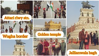 Golden temple , wagha border , attari Rlwy stn , Jallianwala bagh ghumne gye hum sab...#vlog