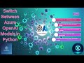 How to Switch Between Azure OpenAI Models in Python | GPT-4, GPT-3.5, DALL·E #azureopenai #python
