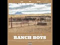 ranch boys feat. thedicekid