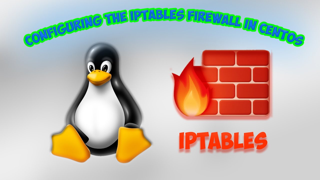 Configuring The Iptables Firewall In Centos - YouTube