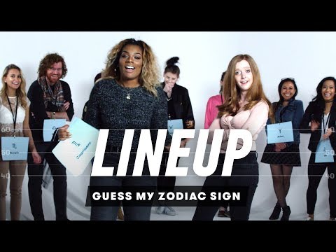 Guess My Zodiac Sign | Lineup | Cut Guess My Zodiac Sign | Lineup | Cut