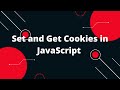Set and Get Cookies in JavaScript | How To Get And Set Cookies With JavaScript