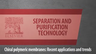 Chiral polymeric membranes: Recent applications and trends