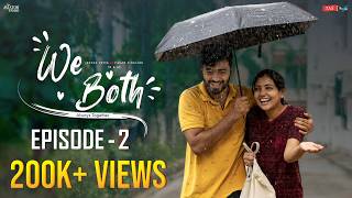 We Both Web Series Ep-02 | Latest Web Series 2024 | We Both Episode 02 2024 | The Aviator Studio