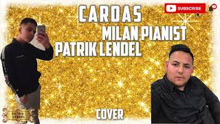 Milan Pianist ft. Patrik Lendel Čardaš 2021