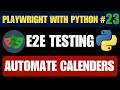 Playwright with Python #23 - Date Picker & Calendar Automation | Select Date, Time, Month & Year