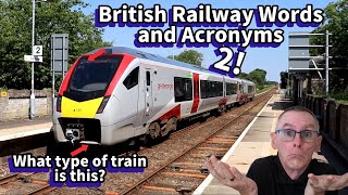 British Railway Words and Acronyms 2