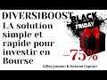 DIVERSIBOOST : La solution pour investir rapidement et facilement en bourse expliquée en 7 minutes