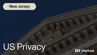 Understanding the New Jersey Data Privacy Act: Key provisions and compliance insights