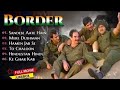 Border Movie All Songs | Sunny Deol, Sunil Shetty, Akshaye Khanna | Sonu Nigam