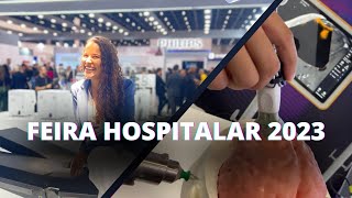 CONHEÇA A FEIRA HOSPITALAR 2023 - Maior evento da área da saúde da América Latina!