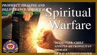 SPIRITUAL WARFARE - TUESDAY NIGHT PROPHECY SERVICE