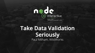 Take Data Validation Seriously by Paul Milham, WildWorks