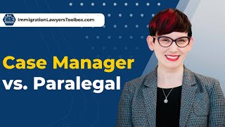 Case Manager vs. Paralegal