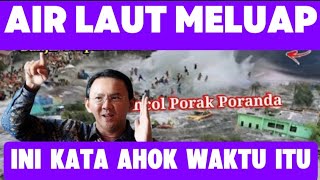 JAKARTA BANJIR BESAR, INI KATA AHOK WAKTU ITU