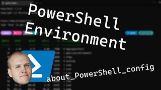 PowerShell Environment - about_PowerShell_config