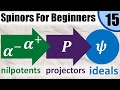 Spinors for Beginners 15: Nilpotents, Fermions, and Maximally Isotropic Subspaces
