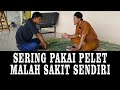 AKIBAT SERING MENGGUNAKAN ILMU PELET