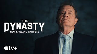 The Dynasty: New England Patriots —  Trailer | Apple TV+
