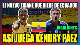 💥ASÍ JUEGA KENDRY PÁEZ | LA GRAN JOYA QUE VIENE DE ECUADOR Y QUE SE PARECE A ZIDANE | HIGHLIGHTS💥