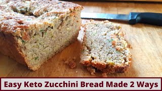 Easy Keto Coconut Flour Zucchini Bread Made 2 Ways (Gluten Free, Nut Free And Vegan)