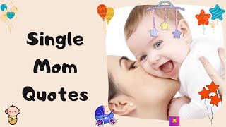 Single Mom Quotes kaveesh mommy