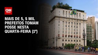 Mais de 5, 5 mil prefeitos tomam posse nesta quarta-feira (1º) | LIVE CNN