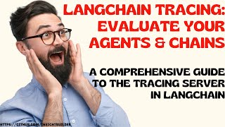 Evaluate Agents & Chains with Langchain Tracing:Comprehensive Guide on Tracing server in Langchain