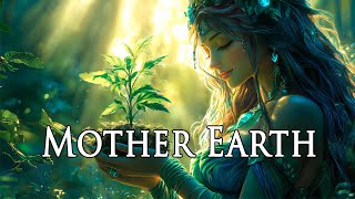 Mother Nature Healing: Gaia | Deep Meditation Heart Chakra Balance | Harmony With Nature