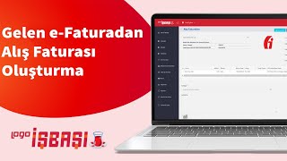 Gelen e-Faturadan Alış Faturası Oluşturma