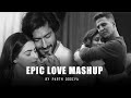 Epic Love Mashup - Parth Dodiya | Jaan Ban Gaye | Kho Gye Hum Kaha