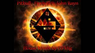Pitbull   Fireball ft John Rayn House remix by DJ Mig