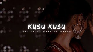 Kusu Kusu (Slowed Reverb) Nora Fateh