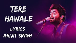 Jo Bhi Hai Sab Mera Tere Hawale Kar Diya (Lyrics) - Arijit Singh | Shreya Ghosal | Lyrics - बोल