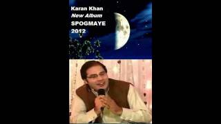 Karan Khan New Song - Ka Pa Shebo Shebo Baran She - Spogmaye Album.avi