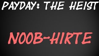 Payday: The Heist - Noob-Hirte / Noob herder (achievement) [HD+]