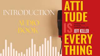 Attitude Is Everything Audiobook | Introduction | Attitude Is Everything