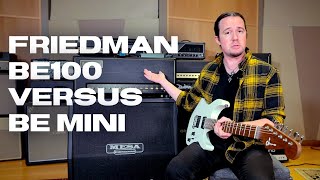 Does Size Matter? Friedman BE100 versus BE mini w/ Ben Eller