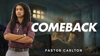 COMEBACK - மீண்டும்/ Pr. CARLTON /JD MINISTRIES