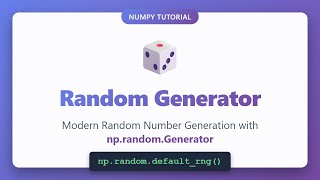 NumPy Random Generator Tutorial - Modern Random Number Generation in Python