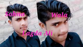Sohna Lagda Ali Wala|| sohna lagda ali wala status| lagda ali wala whatsapp status|| Ali Wala