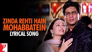Lyrical | Zinda Rehti Hain Mohabbatein Song with Lyrics | Mohabbatein | Shah Rukh Khan, Anand Bakshi