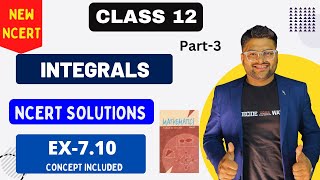 Chapter 7 Integrals | Exercise 7.10 I NCERT Solutions I New NCERT solution Class 12 I Class 12 Maths