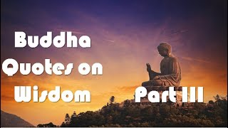 Buddha quotes on Wisdom Part 3 @quotesfortheday365  #buddha #life #positivethoughts #quotes #wisdom