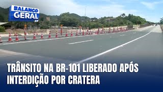 Trânsito na BR-101, em Biguaçu, é liberado após três dias de interdição