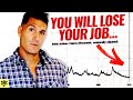 Are You Going to Get LAID OFF - THE REAL TRUTH!